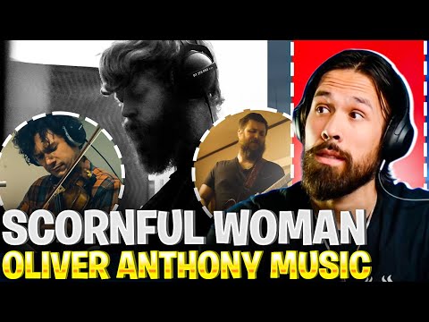 Oliver Anthony "Scornful Woman" REACTION