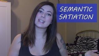 MAKING WORDS LOSE THEIR MEANING // SEMANTIC SATIATION