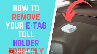 How To Remove E-Tag Toll Holder Properly From Windscreen [DIY VIDEO]