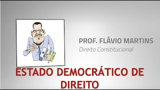 DIREITO CONSTITUCIONAL: ESTADO DEMOCRÁTICO DE DIREITO
