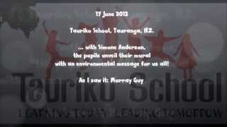 preview picture of video '17 June 2013 Tauriko School unveil their amazing 'Environmental Mural' with a message for all.'