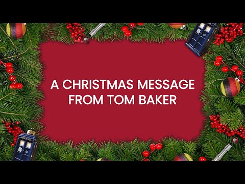 Tom Baker's Christmas message 2025