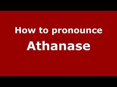 How to Pronounce Athanase - PronounceNames.com