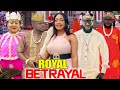 ROYAL BETRAYAL SEASON 5 6 NEW KEN ERICS NUELLA NJUBUIGBO TRENDING NOLLYWOOD MOVIE 2022