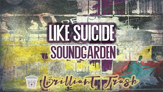 Soundgarden - Like Suicide (karaoke)