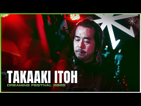 TAKAAKI ITOH || DREAMING FESTIVAL 2025 - DREAMING STAGE