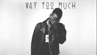 Phil Ade - Way Too Much ft. Chaz French