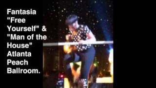 Fantasia "Free Yourself" & "Man of the house" LIVE