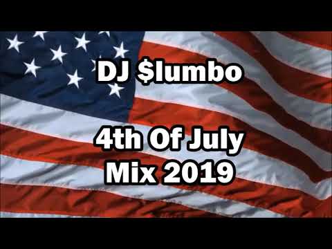 DJ $lumbo - 4th Of July Mix 2019