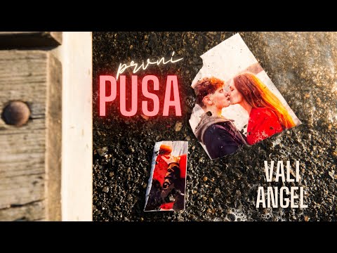 VALI ANGEL - První pusa (OFFICIAL VIDEO)