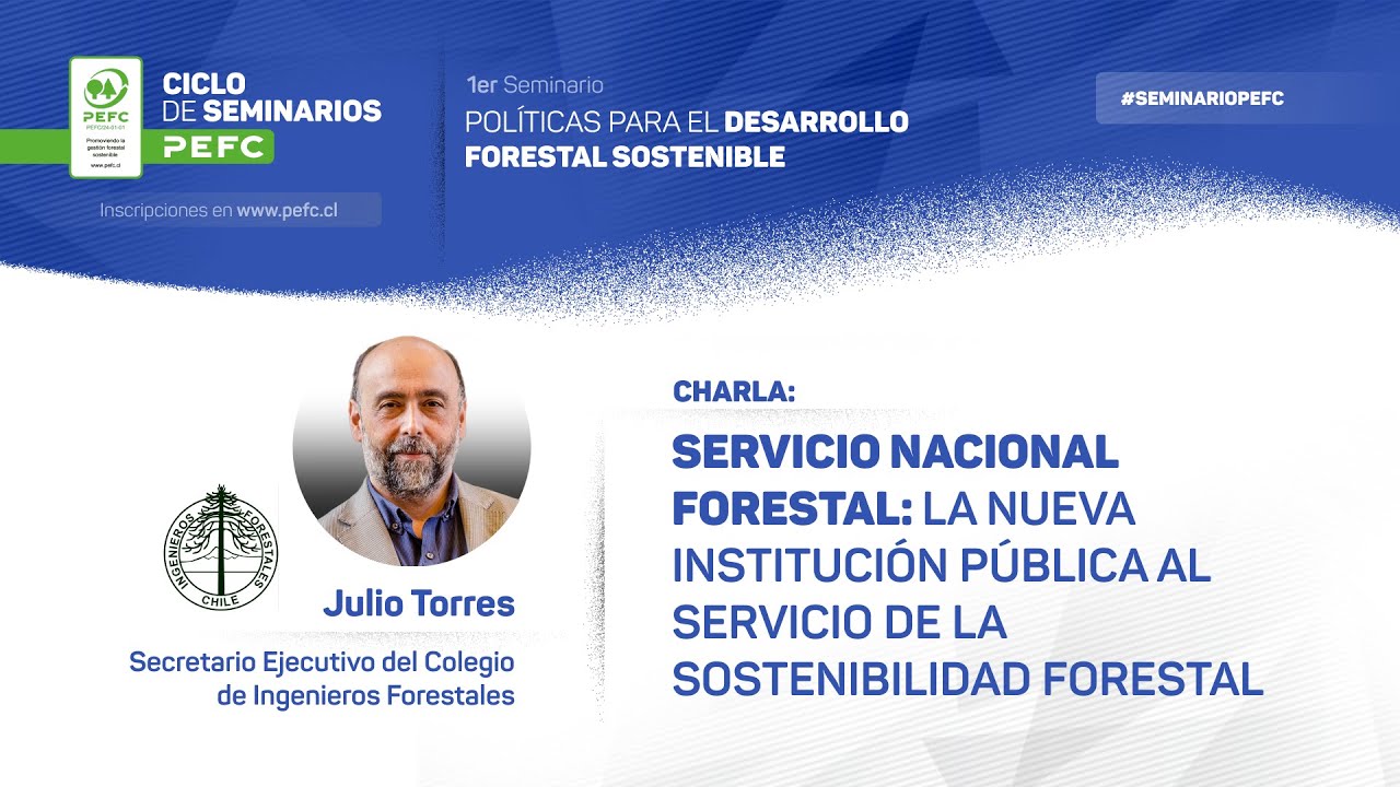 Charla Julio Torres, Seminario PEFC Chile, Junio 2025