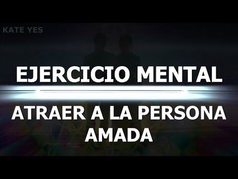 Ejercicio Mental de Amor. Visualización Poderosa. Atrae el Amor