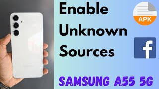 How to Enable Unknown Sources on Samsung A55 5G | Allow APK Install from Unknown Sources