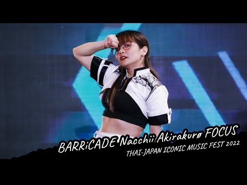 BARRiCADE - Nacchii AKIRAKURØ FOCUS [231022-Iconic Fest 2022]