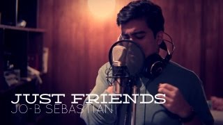 Just Friends (Amy Winehouse Cover) - Jo-B Sebastian