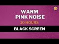 Warm Pink Noise with 432hz Boost • 10 hours • Black Screen