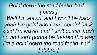 Skeeter Davis - Goin&#39; Down The Road Feelin&#39; Bad Lyrics