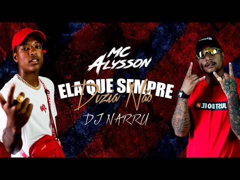 MC Alysson - Ela Que Sempre Dizia Não (DJ Narru) (LYRIC VIDEO)