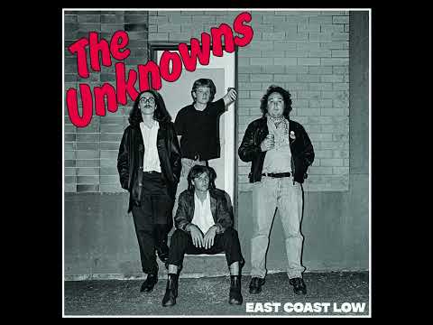 The Unknowns - East Coast Low (Full Album)