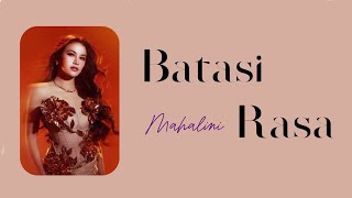Download lagu MAHALINI - BATASI RASA | LIRIK mp3