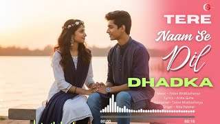 Tere Naam Se Dil | New Romantic Hindi Bollywood Song | Romantic Song Inspired By Arijit Singh