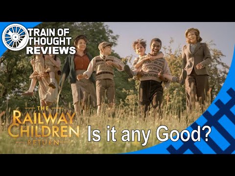 My Train of Thought | The Railway Children Return | Review