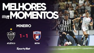 REINIER FEZ, MAS O GALO SÓ EMPATOU - Atlético-MG 1x1 Betim - Melhores Momentos - Campeonato Mineiro