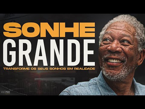 SONHE GRANDE (Motivação) – Melhor Vídeo Motivacional