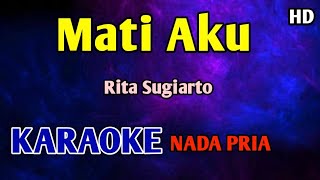 Download lagu MATI AKU - KARAOKE NADA PRIA COWOK Rita Sugiarto mp3 Download lagu MATI AKU - KARAOKE NADA PRIA COWOK Rita Sugiarto mp3