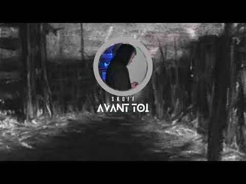 [Skoff] Avant toi