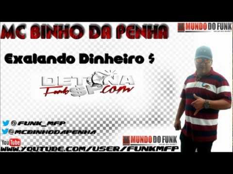 MC BINHO DA PENHA - EXALANDO DINHEIRO  ( DJ GA BHG)