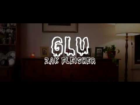 GLU - Zak Fleisher (Official Video)