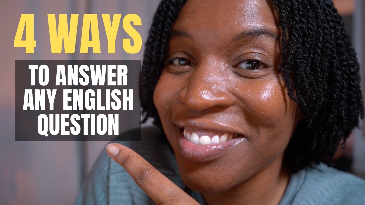 4 WAYS TO ANSWER ANY ENGLISH QUESTION - TEACHER TIFFANI