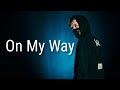Alan Walker Sabrina Carpenter Farruko On My Way Lyrics