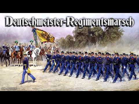 Deutschmeister-Regimentsmarsch [Austrian march]