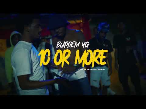 Bupdem YG - 10 Or More (Official Music Video)