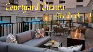 We Stayed at the Courtyard Ottawa Downtown… Here’s What You Need to Know