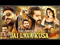 Jr NTR की ब्लॉकबस्टर JAI LAVA KUSA Full Movie Hindi Dubbed Raashi Khanna Niv