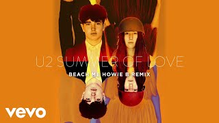 U2 - Summer Of Love (Beach Me &amp; Howie B Remix)