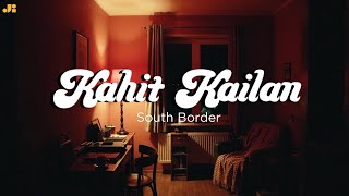Kahit Kailan – South Border | Cozy Groove Soul Cover 