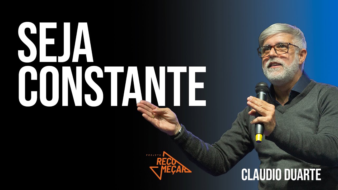 CLAUDIO DUARTE | SEJA CONSTANTE