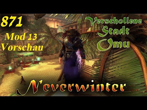 Neverwinter #871 - Mod 13 Preview - Gegenstände - Verlorene Stadt Omu - Let's Play