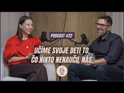 🎙️ EPIZÓDA 22: Učíme svoje deti to, čo nikto nenaučil nás. Vo výchove robíme, čo sme videli ako deti