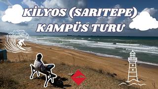 BOĞAZİÇİ ÜNİVERSİTESİ KİLYOS KAMPÜS & YURT TURU!