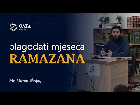 Blagodati mjeseca ramazana - mr. Mirnes Škrijelj