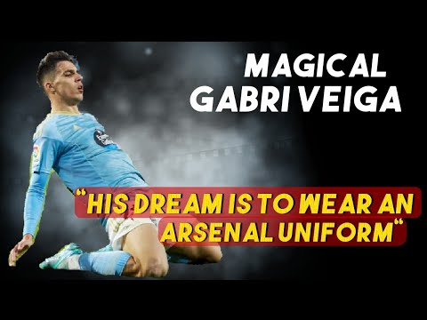 magical gabri veiga || who openly said "his dream is to wear an arsenal uniform" #youtube