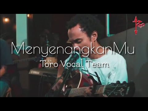MenyenangkanMu _ Toro Vocal Team