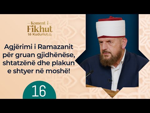 16. Agjërimi i Ramazanit për gruan gjidhënëse, shtatzënë dhe plakun e shtyer në moshë!