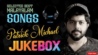 Patrick Michael Songs  Jukebox  Malayalam Melody S