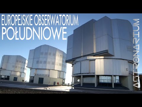 Europejskie Obserwatorium Południowe - Astronarium odc. 7
